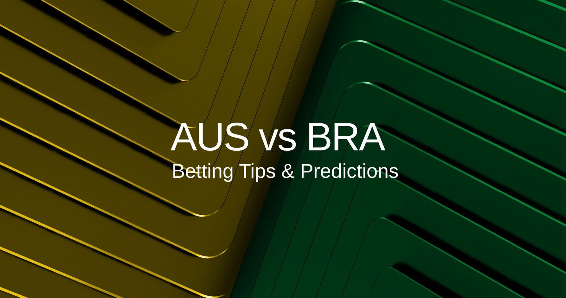 Australia vs Brazil Preview: Predictions, Lineups, and Betting Tips